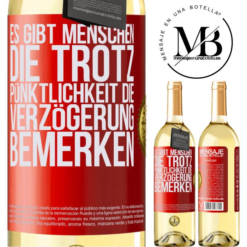 29,95 € Kostenloser Versand | Weißwein WHITE Ausgabe Es gibt Menschen, die trotz Pünktlichkeit die Verzögerung bemerken Rote Markierung. Anpassbares Etikett Junger Wein Ernte 2025 Verdejo