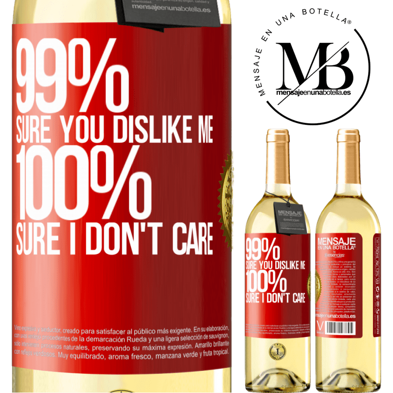 24,95 € Free Shipping | White Wine WHITE Edition 99% sure you like me. 100% sure I don't care Red Label. Customizable label Young wine Harvest 2021 Verdejo