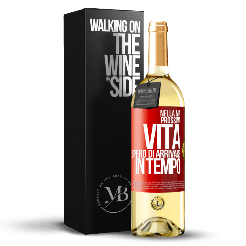 29,95 € Spedizione Gratuita | Vino bianco Edizione WHITE Nella mia prossima vita, spero di arrivare in tempo Etichetta Rossa. Etichetta personalizzabile Vino giovane Raccogliere 2023 Verdejo