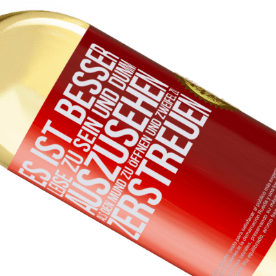 Einzigartige und Persönliche Ausdrücke. «Es ist besser zu schweigen und als Idiot verdächtigt zu werden, als zu reden und dadurch alle Zweifel zu beseitigen» WHITE Ausgabe