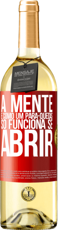 29,95 € | Vinho branco Edição WHITE A mente é como um pára-quedas. Só funciona se abrir Etiqueta Vermelha. Etiqueta personalizável Vinho jovem Colheita 2024 Verdejo