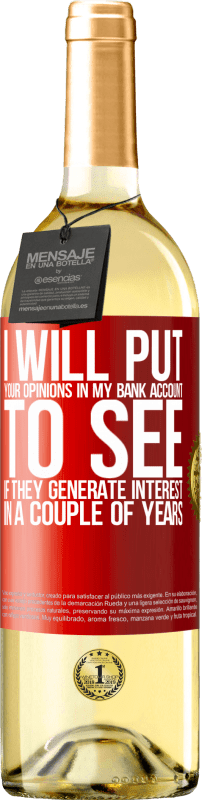 «我会将您的意见存入我的银行帐户，以查看它们是否会在几年内产生利息» WHITE版