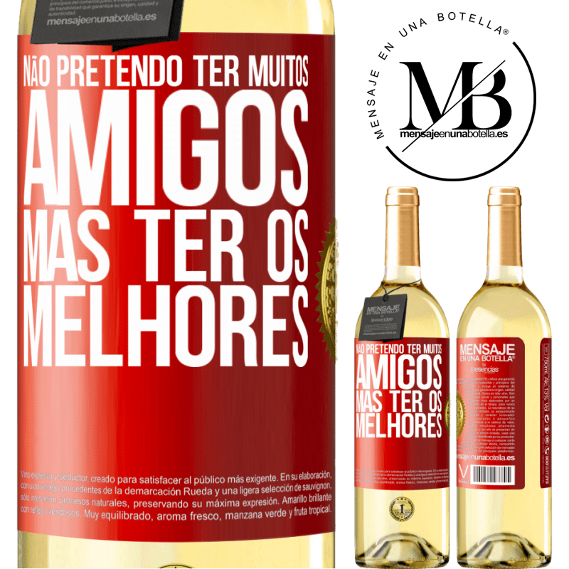 29,95 € Envio grátis | Vinho branco Edição WHITE Não pretendo ter muitos amigos, mas ter os melhores Etiqueta Vermelha. Etiqueta personalizável Vinho jovem Colheita 2024 Verdejo