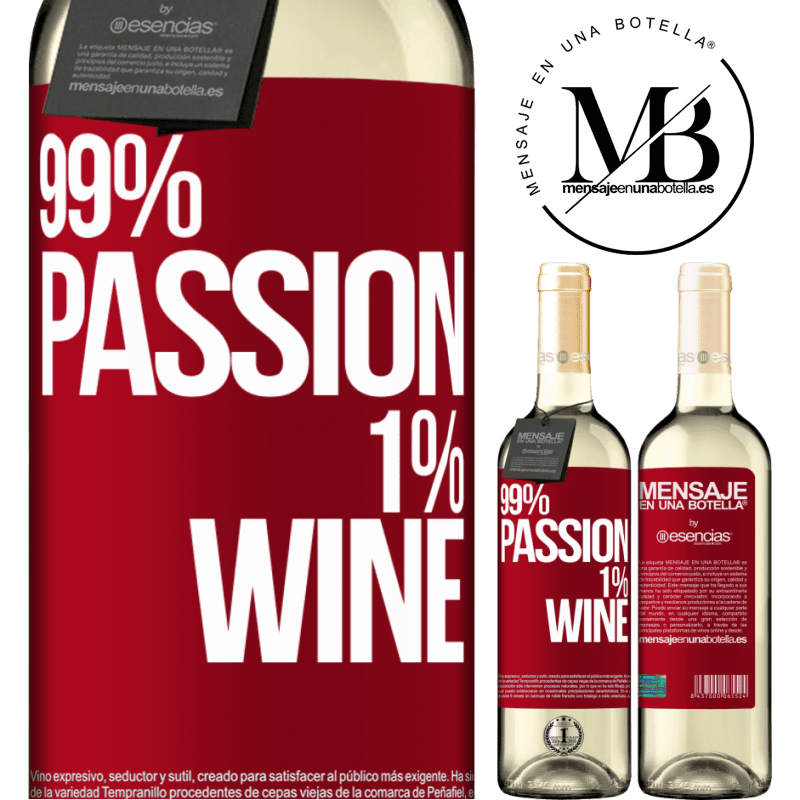 «99% passion, 1% wine» WHITEエディション