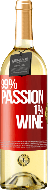 29,95 € Бесплатная доставка | Белое вино Издание WHITE 99% passion, 1% wine Красная метка. Настраиваемая этикетка Молодое вино Урожай 2025 Verdejo