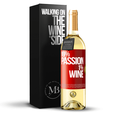 «99% passion, 1% wine» Edizione WHITE