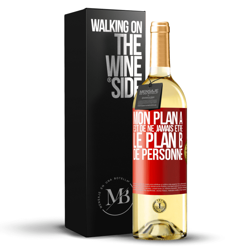 29,95 € Envoi gratuit | Vin blanc Édition WHITE Mon plan A est de ne jamais être le plan B de personne Étiquette Rouge. Étiquette personnalisable Vin jeune Récolte 2024 Verdejo