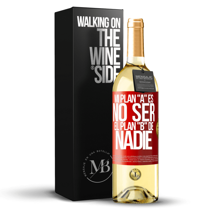 29,95 € Envío gratis | Vino Blanco Edición WHITE Mi plan A es no ser el plan B de nadie Etiqueta Roja. Etiqueta personalizable Vino joven Cosecha 2024 Verdejo