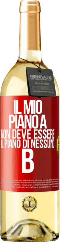29,95 € Spedizione Gratuita | Vino bianco Edizione WHITE Il mio piano A non deve essere il piano di nessuno B Etichetta Rossa. Etichetta personalizzabile Vino giovane Raccogliere 2025 Verdejo