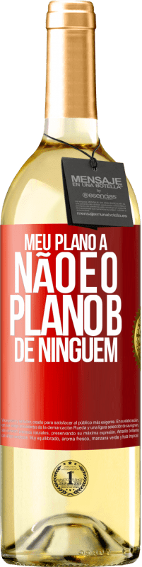 29,95 € Envio grátis | Vinho branco Edição WHITE Meu plano A não é o plano B de ninguém Etiqueta Vermelha. Etiqueta personalizável Vinho jovem Colheita 2024 Verdejo