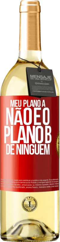 «Meu plano A não é o plano B de ninguém» Edição WHITE