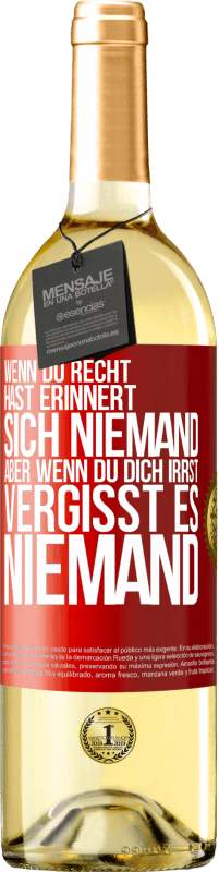 29,95 € | Weißwein WHITE Ausgabe Wenn du Recht hast, erinnert sich niemand, aber wenn du dich irrst, vergisst es niemand Rote Markierung. Anpassbares Etikett Junger Wein Ernte 2024 Verdejo