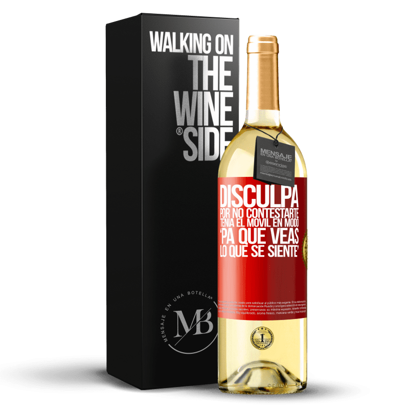 29,95 € Free Shipping | White Wine WHITE Edition Disculpa por no contestarte. Tenía el móvil en modo pa' que veas lo que se siente Red Label. Customizable label Young wine Harvest 2024 Verdejo