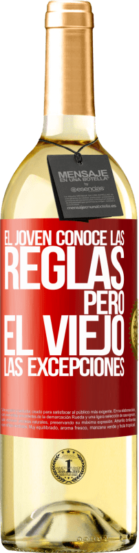 29,95 € | Vino Blanco Edición WHITE El joven conoce las reglas, pero el viejo las excepciones Etiqueta Roja. Etiqueta personalizable Vino joven Cosecha 2024 Verdejo