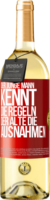 29,95 € Kostenloser Versand | Weißwein WHITE Ausgabe Der junge Mann kennt die Regeln, der Alte die Ausnahmen Rote Markierung. Anpassbares Etikett Junger Wein Ernte 2025 Verdejo