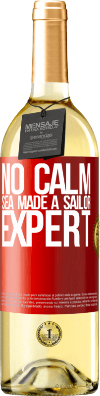 29,95 € | White Wine WHITE Edition No calm sea made a sailor expert Red Label. Customizable label Young wine Harvest 2024 Verdejo