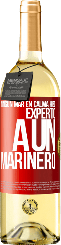 29,95 € | Vino Blanco Edición WHITE Ningún mar en calma hizo experto a un marinero Etiqueta Roja. Etiqueta personalizable Vino joven Cosecha 2024 Verdejo