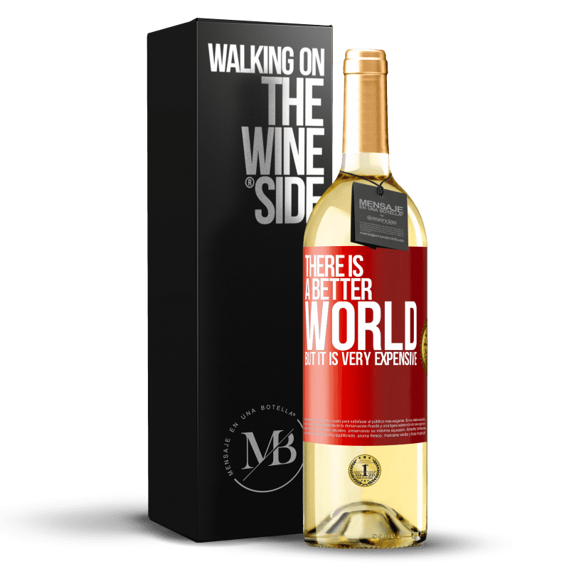 29,95 € 送料無料 | 白ワイン WHITEエディション より良い世界がありますが、それは非常に高価です 赤いタグ. カスタマイズ可能なラベル 若いワイン 収穫 2023 Verdejo