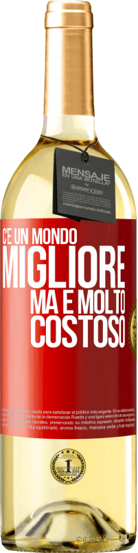 29,95 € | Vino bianco Edizione WHITE C'è un mondo migliore, ma è molto costoso Etichetta Rossa. Etichetta personalizzabile Vino giovane Raccogliere 2025 Verdejo
