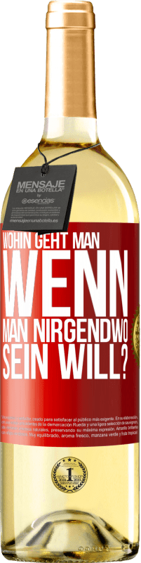 29,95 € | Weißwein WHITE Ausgabe Wohin geht man, wenn man nirgendwo sein will? Rote Markierung. Anpassbares Etikett Junger Wein Ernte 2024 Verdejo