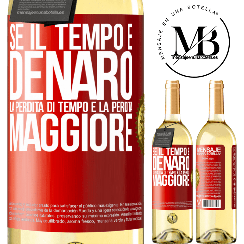 29,95 € Spedizione Gratuita | Vino bianco Edizione WHITE Se il tempo è denaro, la perdita di tempo è la perdita maggiore Etichetta Rossa. Etichetta personalizzabile Vino giovane Raccogliere 2025 Verdejo