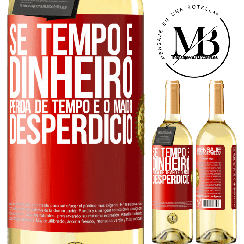 29,95 € Envio grátis | Vinho branco Edição WHITE Se tempo é dinheiro, perda de tempo é o maior desperdício Etiqueta Vermelha. Etiqueta personalizável Vinho jovem Colheita 2025 Verdejo