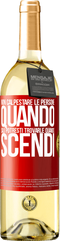 29,95 € | Vino bianco Edizione WHITE Non calpestare le persone quando sali, potresti trovarle quando scendi Etichetta Rossa. Etichetta personalizzabile Vino giovane Raccogliere 2024 Verdejo