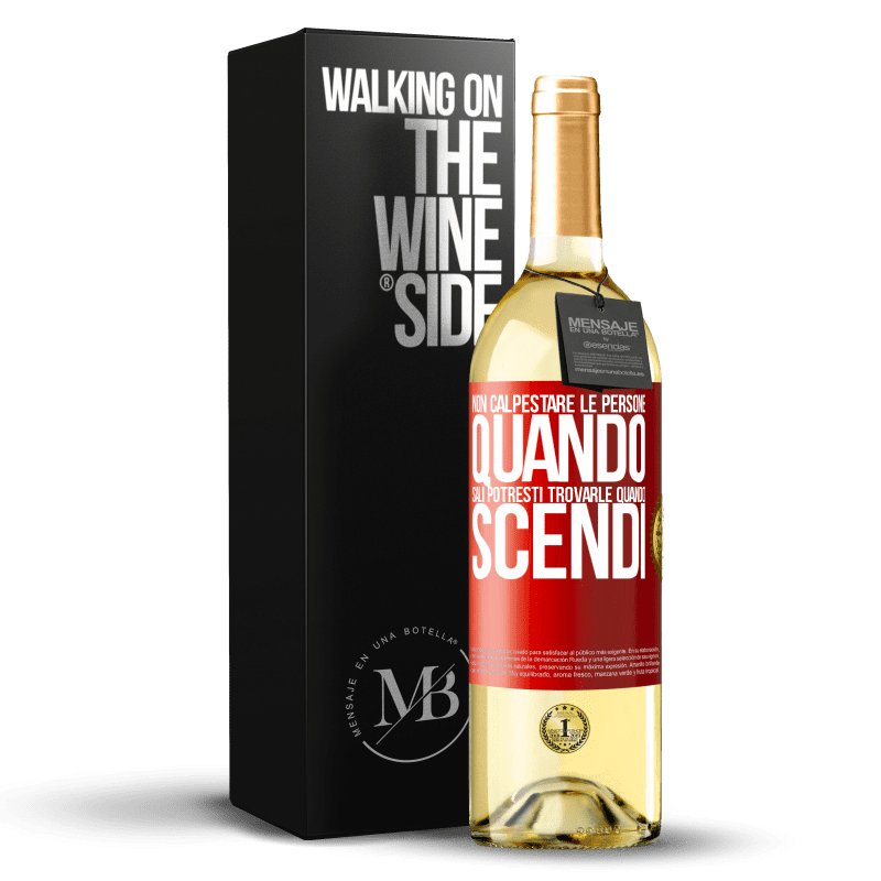 29,95 € Spedizione Gratuita | Vino bianco Edizione WHITE Non calpestare le persone quando sali, potresti trovarle quando scendi Etichetta Rossa. Etichetta personalizzabile Vino giovane Raccogliere 2024 Verdejo