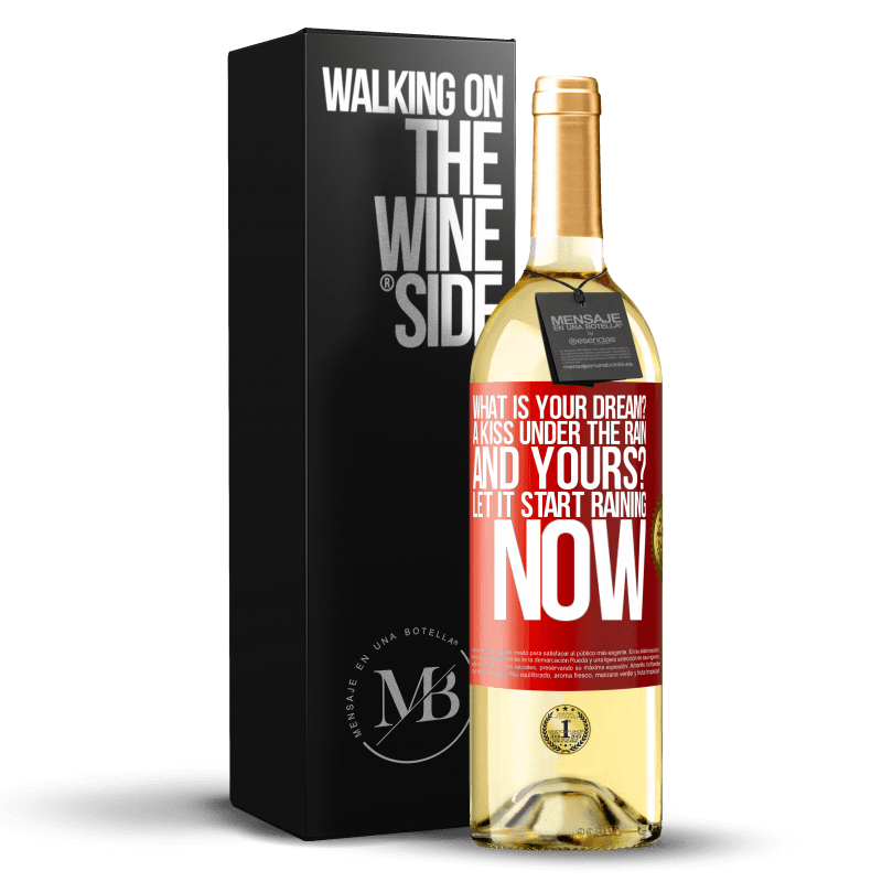 29,95 € Free Shipping | White Wine WHITE Edition what is your dream? A kiss under the rain. And yours? Let it start raining now Red Label. Customizable label Young wine Harvest 2022 Verdejo