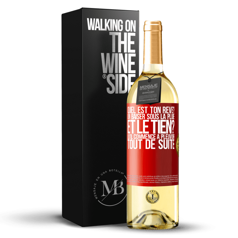 29,95 € Envoi gratuit | Vin blanc Édition WHITE Quel est ton rêve? Un baiser sous la pluie. Et le tien? Qu'il commence à pleuvoir tout de suite Étiquette Rouge. Étiquette personnalisable Vin jeune Récolte 2024 Verdejo