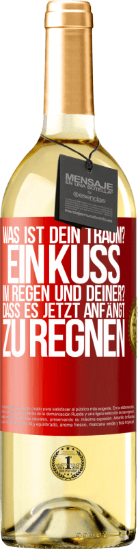 29,95 € | Weißwein WHITE Ausgabe Was ist dein Traum? Ein Kuss im Regen. Und deiner? Dass es jetzt anfängt zu regnen Rote Markierung. Anpassbares Etikett Junger Wein Ernte 2024 Verdejo