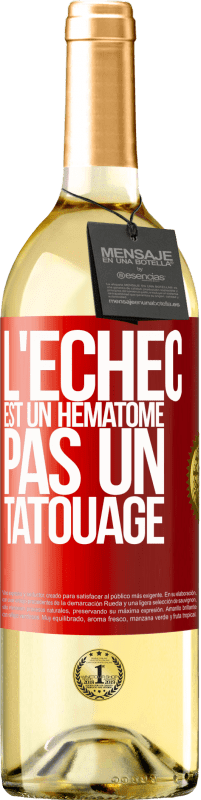 29,95 € Envoi gratuit | Vin blanc Édition WHITE L'échec est un hématome, pas un tatouage Étiquette Rouge. Étiquette personnalisable Vin jeune Récolte 2024 Verdejo