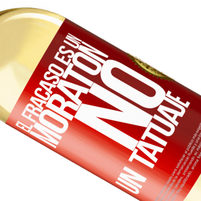 Expresiones Únicas y Personales. «El fracaso es un moratón, no un tatuaje» Edición WHITE