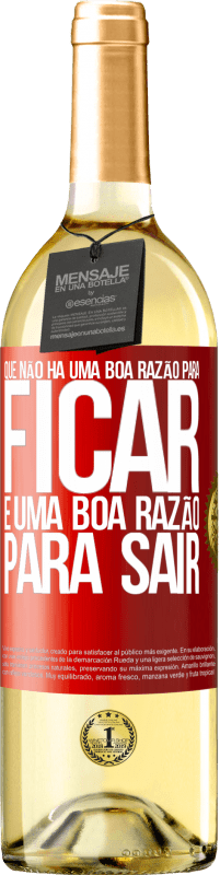 29,95 € | Vinho branco Edição WHITE Que não há uma boa razão para ficar, é uma boa razão para sair Etiqueta Vermelha. Etiqueta personalizável Vinho jovem Colheita 2024 Verdejo