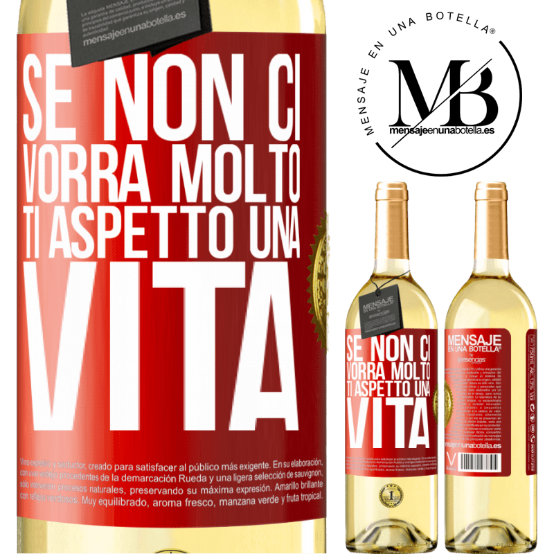 29,95 € Spedizione Gratuita | Vino bianco Edizione WHITE Se non ci vorrà molto, ti aspetto una vita Etichetta Rossa. Etichetta personalizzabile Vino giovane Raccogliere 2024 Verdejo