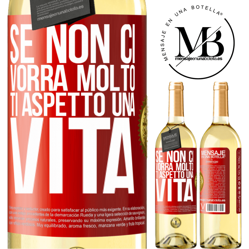 29,95 € Spedizione Gratuita | Vino bianco Edizione WHITE Se non ci vorrà molto, ti aspetto una vita Etichetta Rossa. Etichetta personalizzabile Vino giovane Raccogliere 2025 Verdejo