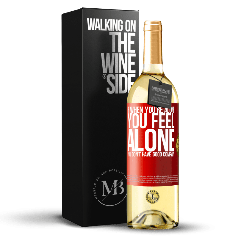 29,95 € Free Shipping | White Wine WHITE Edition If when you're alone, you feel alone, you don't have good company Red Label. Customizable label Young wine Harvest 2023 Verdejo