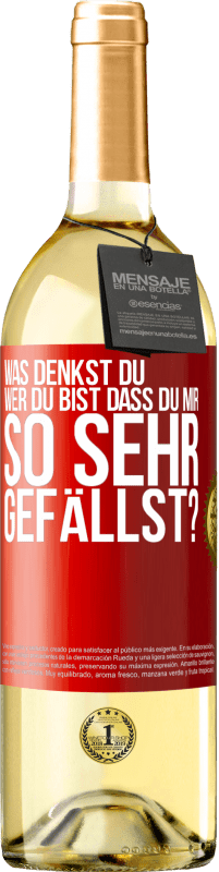 «Was denkst du,wer du bist, dass du mir so sehr gefällst?» WHITE Ausgabe