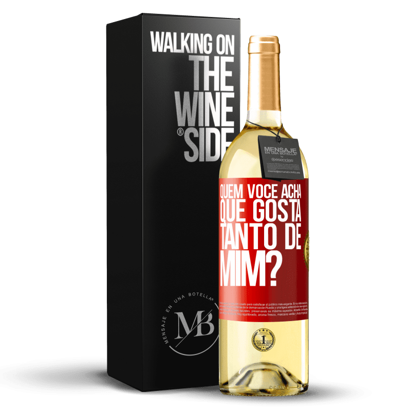 29,95 € Envio grátis | Vinho branco Edição WHITE quem você acha que gosta tanto de mim? Etiqueta Vermelha. Etiqueta personalizável Vinho jovem Colheita 2024 Verdejo