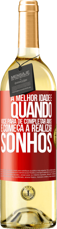 29,95 € | Vinho branco Edição WHITE A melhor idade é quando você para de completar anos e começa a realizar sonhos Etiqueta Vermelha. Etiqueta personalizável Vinho jovem Colheita 2024 Verdejo