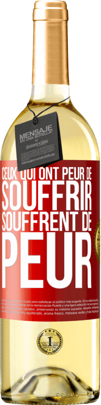 29,95 € Envoi gratuit | Vin blanc Édition WHITE Ceux qui ont peur de souffrir, souffrent de peur Étiquette Rouge. Étiquette personnalisable Vin jeune Récolte 2025 Verdejo
