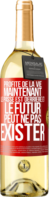 29,95 € | Vin blanc Édition WHITE Profite de la vie maintenant, le passé est derrière et le futur peut ne pas exister Étiquette Rouge. Étiquette personnalisable Vin jeune Récolte 2024 Verdejo