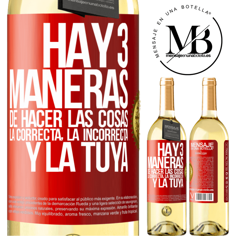 29,95 € Envío gratis | Vino Blanco Edición WHITE Hay tres maneras de hacer las cosas: la correcta, la incorrecta y la tuya Etiqueta Roja. Etiqueta personalizable Vino joven Cosecha 2025 Verdejo