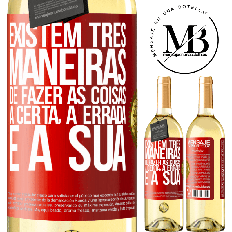 29,95 € Envio grátis | Vinho branco Edição WHITE Existem três maneiras de fazer as coisas: a certa, a errada e a sua Etiqueta Vermelha. Etiqueta personalizável Vinho jovem Colheita 2025 Verdejo