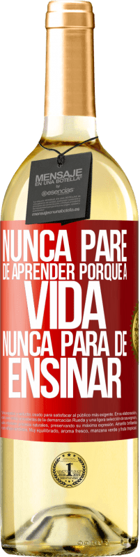 29,95 € | Vinho branco Edição WHITE Nunca pare de aprender porque a vida nunca para de ensinar Etiqueta Vermelha. Etiqueta personalizável Vinho jovem Colheita 2023 Verdejo