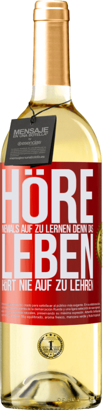 29,95 € | Weißwein WHITE Ausgabe Höre niemals auf zu lernen, denn das Leben hört nie auf zu lehren Rote Markierung. Anpassbares Etikett Junger Wein Ernte 2023 Verdejo