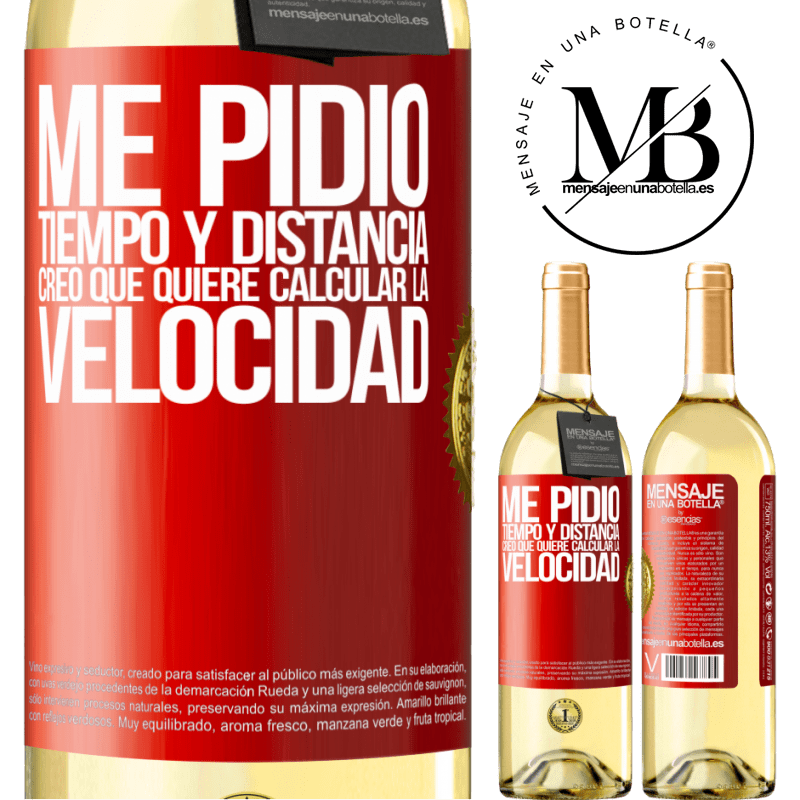 29,95 € Envío gratis | Vino Blanco Edición WHITE Me pidió tiempo y distancia. Creo que quiere calcular la velocidad Etiqueta Roja. Etiqueta personalizable Vino joven Cosecha 2023 Verdejo