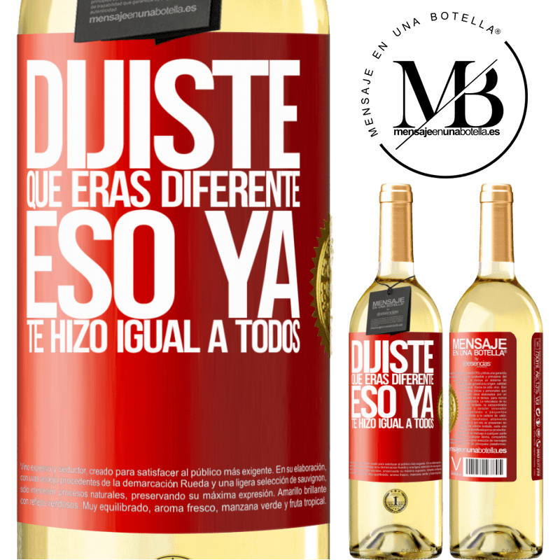 29,95 € Envío gratis | Vino Blanco Edición WHITE Dijiste que eras diferente, eso ya te hizo igual a todos Etiqueta Roja. Etiqueta personalizable Vino joven Cosecha 2025 Verdejo