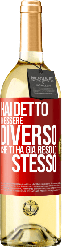 29,95 € | Vino bianco Edizione WHITE Hai detto di essere diverso, che ti ha già reso lo stesso Etichetta Rossa. Etichetta personalizzabile Vino giovane Raccogliere 2024 Verdejo