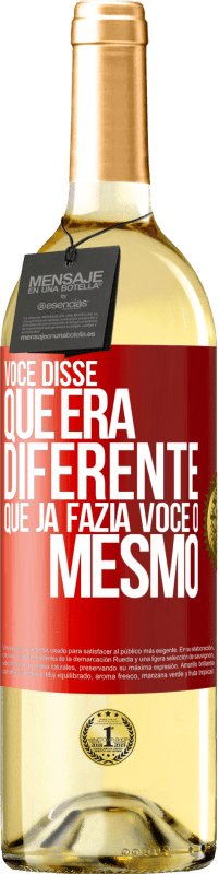 29,95 € | Vinho branco Edição WHITE Você disse que era diferente, que já fazia você o mesmo Etiqueta Vermelha. Etiqueta personalizável Vinho jovem Colheita 2024 Verdejo